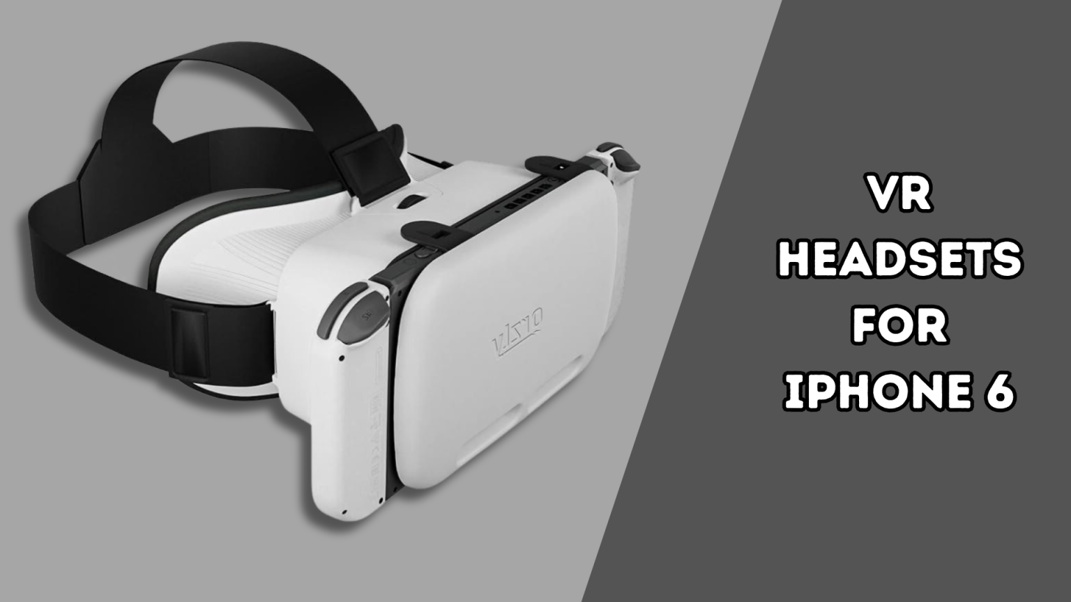 3 Best VR Headsets For IPhone 6 Tech Reath