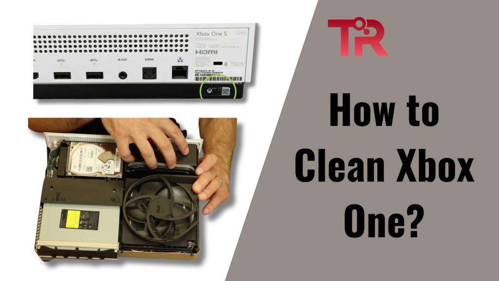 How To Clean Xbox One Tech Reath