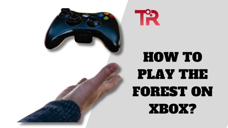 How To Play The Forest On Xbox 1 768x432 