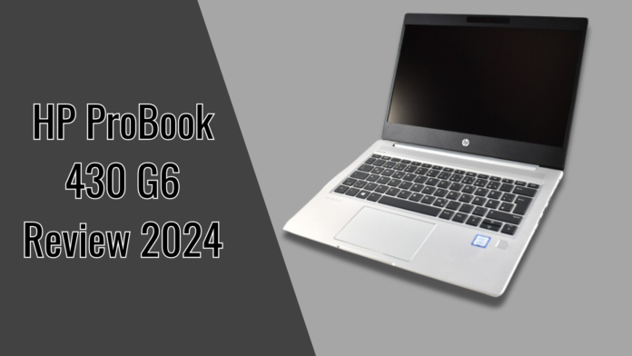 HP ProBook 430 G6 Review 2024