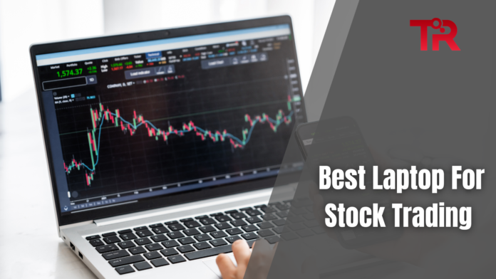 Best Laptop For Stock Trading | best trading laptops | trade in notebook computer | trading laptops | good laptops for trading | laptop for trade | best laptop computer for day trading