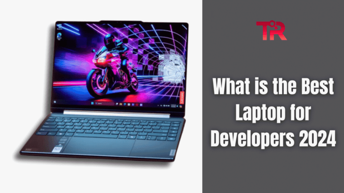 What is the Best Laptop for Developers 2024