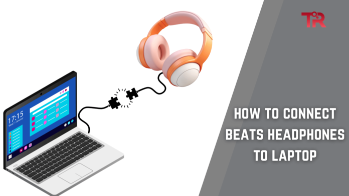 how to connect beats headphones to laptop